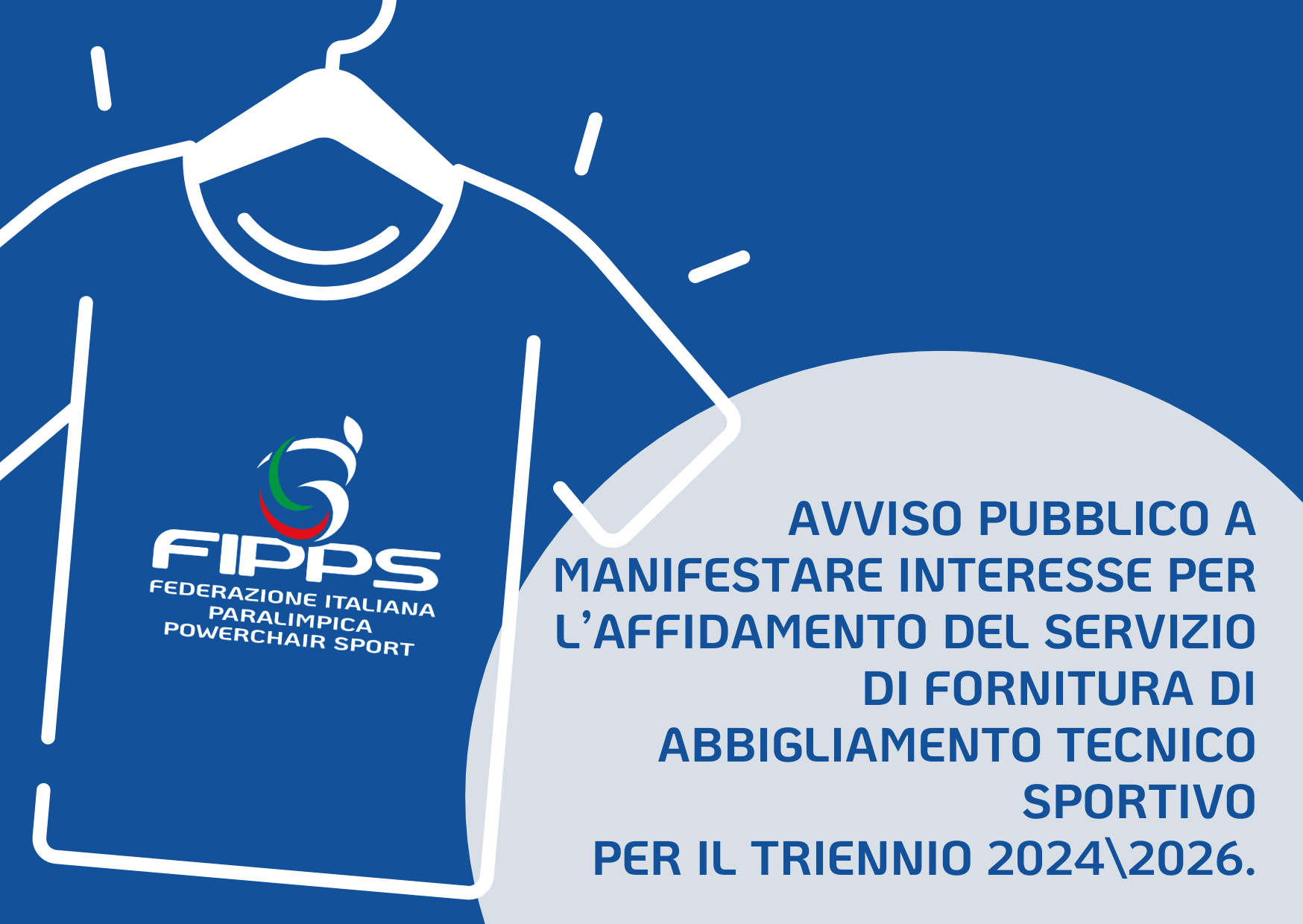 Manifestazione di Interesse per l’affidamento del servizio di fornitura di abbigliamento tecnico sportivo per il triennio 2024/2026